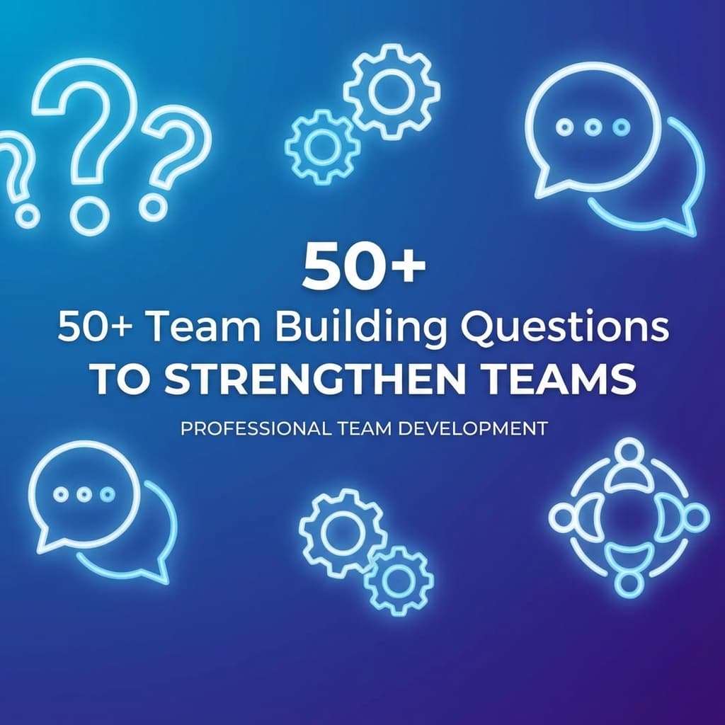 50+ Team Building Questions to Strengthen Your Team